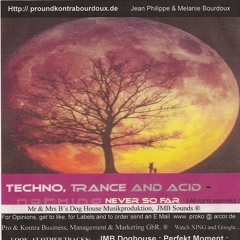 Techno Trance and Acid, Never so Far