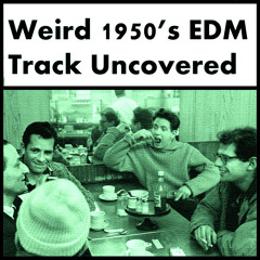 StrangeFlow - Rare 50's EDM/Bass Tune Unearthed!