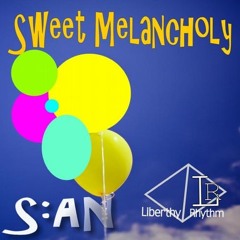 s:an - Sweet Melancholy EP (Liberty Rhythm 10th SEPT 2012)