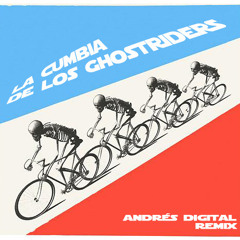 La Cumbia de los Ghostriders (Andrés Digital Remix)