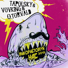Tapolsky & VovKING feat. O.Torvald - Use Us (Original Mix)