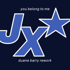 JX - You Belong To Me (Duane Barry Rework) **FREE DOWNLOAD**