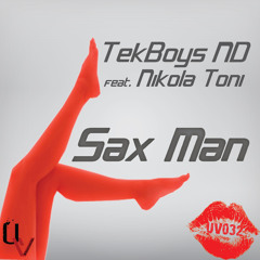 TekBoys ND ft. Nikola Toni - Sax Man (Original Mix) [UrbanVibe Records] OUT NOW ON BEATPORT