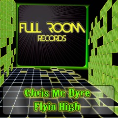 Chris Mc Dyre - Flyin High (Original Mix) [Out Now]