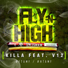 FLY N HIGH KILLA FEAT V-12