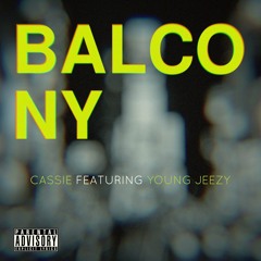 Cassie - Balcony (featuring Young Jeezy)