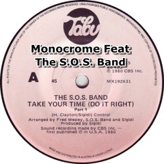Take your time Monocrome feat The S.O.S. Band