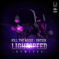 Kill the Noise & Datsik - Lightspeed (The M Machine Remix)
