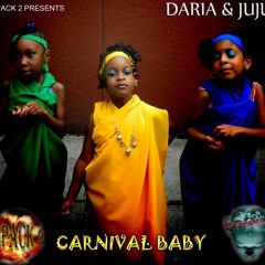 Carnival Baby JUJU AND DARIA