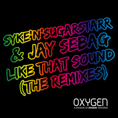 Syke'n'Sugarstarr Feat Jay Sebag - Like That Sound (DubVision Remix)
