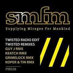 Smfm - Twisted (Guy J Remix) [Push It Records]