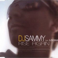 05. Dj Sammy Feat. Loona - Rise Again (Original Instrumental Mix)