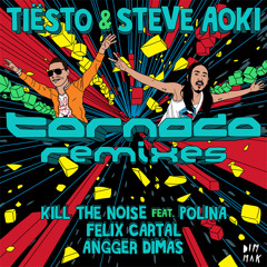 Tiesto & Steve Aoki - Tornado (Kill The Noise Remix ft. Polina)