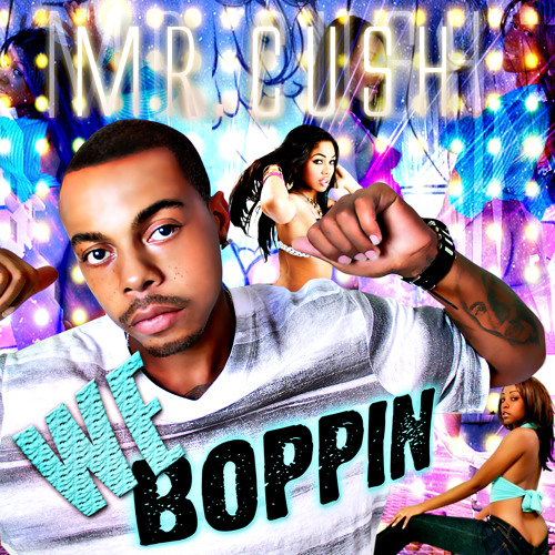 Mr.Cush - BOPPIN(bop rock) uncut version