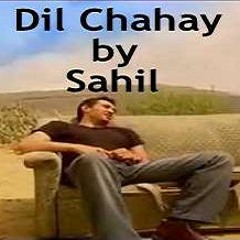 Dil Chahay by Sahil feat. Gumby