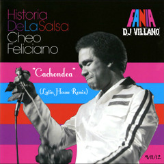 "Cachondea" Feat. Cheo Feliciano (Latin House Remix)