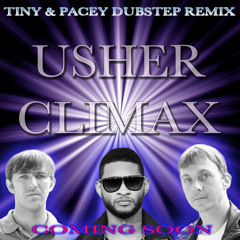 Dubstep remix USHER climax by tiny & pacey add