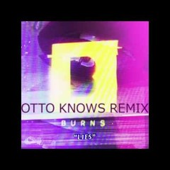 Burns - Lies (Otto Knows Remix) *PREVIEW*
