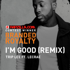 Trip Lee - I'm Good (feat. Lecrae - Contest Winner: Branded Royalty Remix)