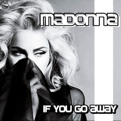 05 Madonna - If You Go Away - (Animal)