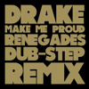 Drake Ft Nicki Minaj Make Me Proud Renegades Dubstep Remix Mp3