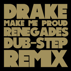 Drake ft  Nicki Minaj-Make Me Proud (Renegades Dubstep Remix)
