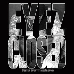 EYEZ CLOSED