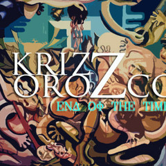End of the Time - Krizz Orozco (Original Mix) ''DEMO''