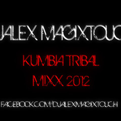 ***((DJALEX MAGIXTOUCH)) KUMBIA TRIBAL MIXX 2012***
