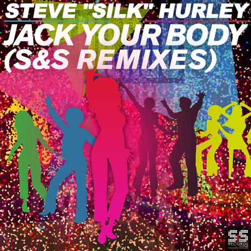 Steve Silk Hurley - Jack Your Body (Chris Kaeser & StoneBridge preview)