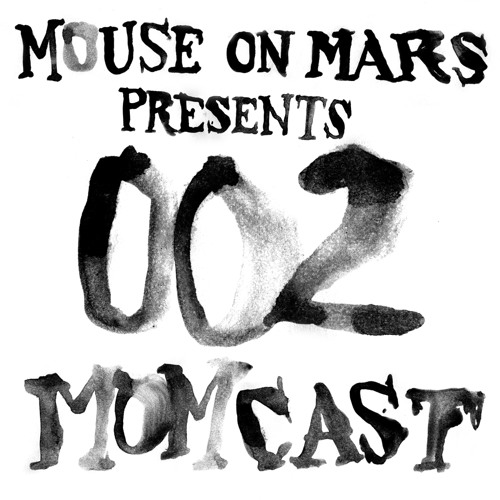 Mouse On Mars pres. MOMCAST002 - Stuffed Funk 2012