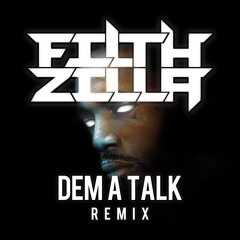 Mavado - Dem A Talk (Filthzilla Remix) (Free Download)