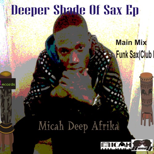 Micah Deep Afrika-Funk Sax (Club Mix)