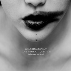 Time Without Question (alternate version)