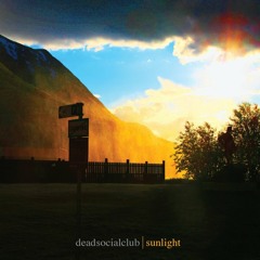 DEAD SOCIAL CLUB - Sunlight