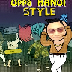 Oppa HANOI Style - SuperE ft The Question
