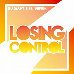 Dj Seany B ft Sophia - Losing Control