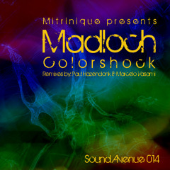 Mitrinique presents Madloch - Colorshock (Original Mix) [Sound Avenue 014]