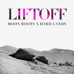 Moon Boots x Hard Candy: Liftoff Mixtape