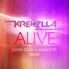 Krewella - Alive (Cash Cash x Kalkutta Remix)
