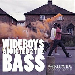Wideboys - Addicted 2 The Bass (Chentje Remix)