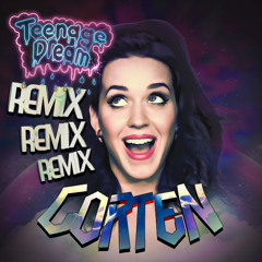 Teenage Dream - Katy Perry (Corten Bootleg)