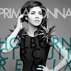 Marina & The Diamonds - Primadonna (Holborn Circuit Remix)