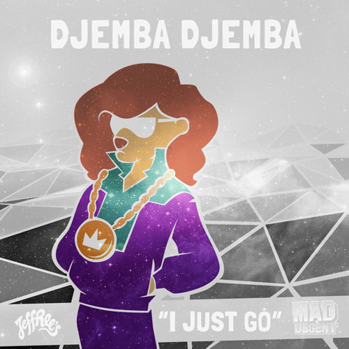Djemba Djemba- I Just Go