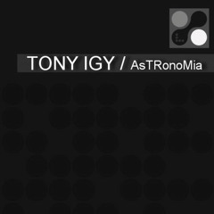 Tony Igy - Astronomia (Stop In My Mind) DUB