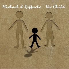 Michael & Raffaele - The Child (Michael Otten Thursday Morning Version)