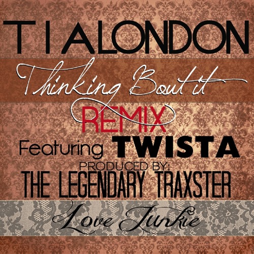 Tia London Ft. Twista - Thinkin' Bout It (Remix)