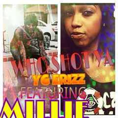 YGERIZZ ft. MILLIE-WhoShotYa