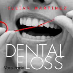 Dental Floss (vocal mix)