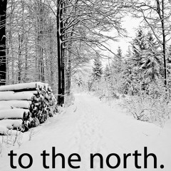 To The North